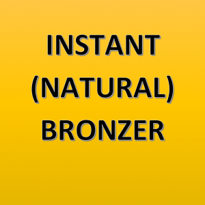 Instant (natural) Bronzers